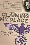 Claiming My Place: Coming of Age in the Shadow of the Holocaust