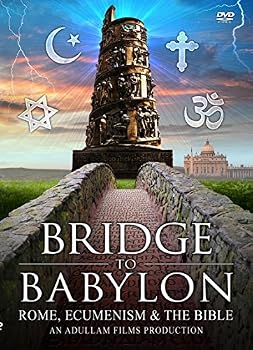 DVD Bridge to Babylon: Rome, Ecumenism & the Bible Book