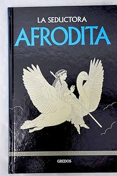 LA SEDUCTORA AFRODITA