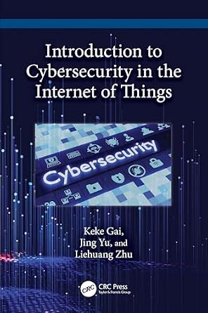 Introduction to Cybersecurity in the Internet of Things book cover