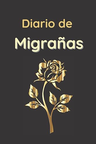 Diario de Migrañas Diario de seguimiento de la migraña indispensable con el medico Cuaderno de Registro de Migrañas Para Registrar tus Dolor de