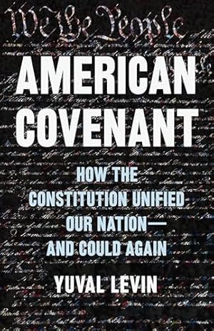 American Covenant: How the Constitution Unified Our Nation―and Could Again