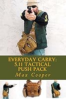 Everyday Carry: 5.11 Tactical PUSH Pack 1508808848 Book Cover
