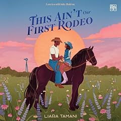This Ain't Our First Rodeo Audiolibro Por Liara Tamani arte de portada