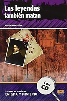 Lecturas En Espa?ol de Enigma Y Misterio A2/B1 Las Leyendas Tambi?n Matan +Cd