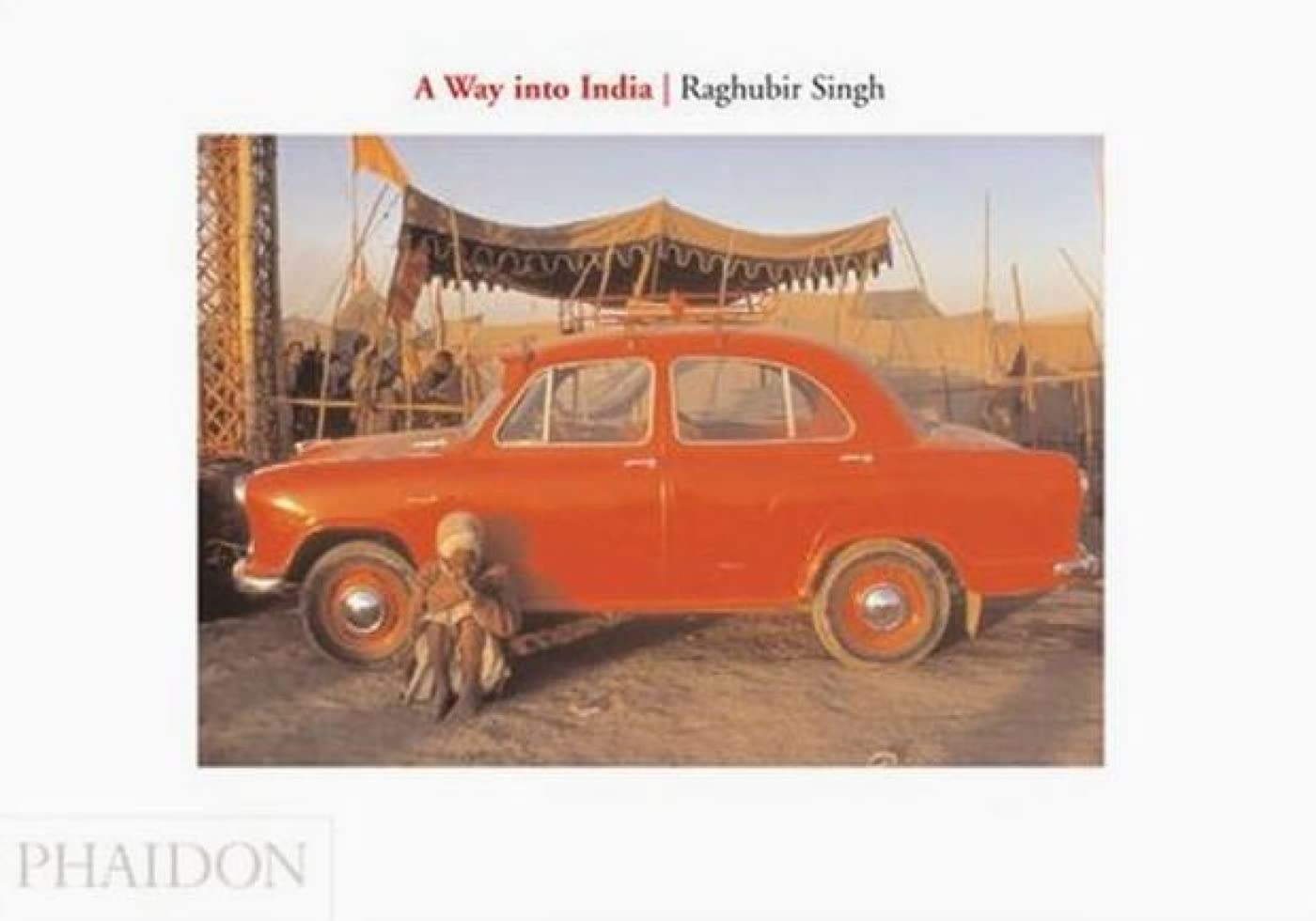 A way into India: 0000 (PHOTOGRAPHY)