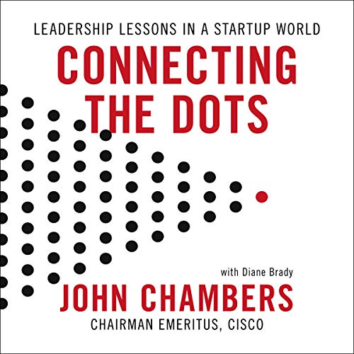 Connecting the Dots Leadership Lessons in a Startup World (Audio