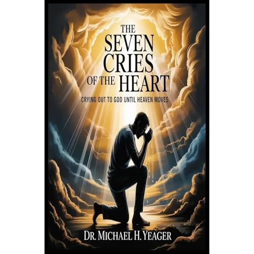 THE SEVEN CRIES OF THE HEART Audiolibro Por Michael Yeager arte de portada