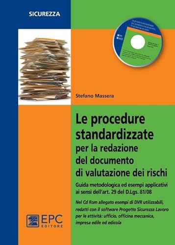 Le Procedure Standardizzate Per La Redazione Del Documento Di Valutazione Dei Rischi Le Procedure Standardizzate Per La Redazione Del Documento Di Valutazione Dei Rischi