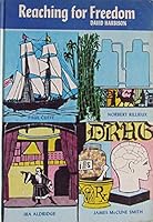 Reaching for freedom: Paul Cuffe, Norbert Rillieux, Ira Aldridge, James McCune Smith B0006C0XNG Book Cover