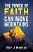 The Power Of Faith Can Move Mountains: Attain health happiness and love.