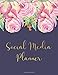Social Media Planner: Digital Marketing Workbook for Small Business Owners, 4-Weekly Content Management, Advertising Tracker