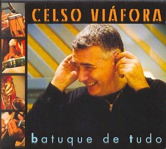 Celso Viafora - Batuque de Tudo (Digipack)