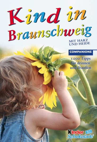 Kind in Braunschweig: 1000 Tipps für drinnen und draußen (Companions Ratgeber: Kind in...)