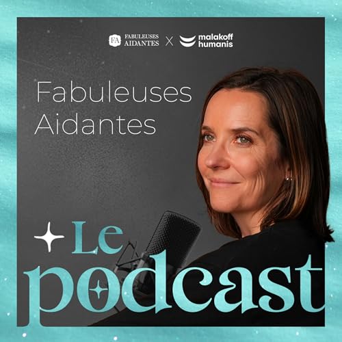 Couverture de Fabuleuses aidantes - le podcast