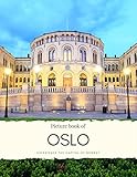 Picture book of Oslo: Experience the Capital of Norway - see the Town Hall, Oslo Fjord, the Harbor, the Parks and more. All with High Quality Photos (Travel Coffee Table Books)