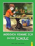 Morgen komme ich in die Schule - Mira Lobe 