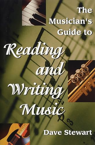 The Musician'S Guide To Reading And Writing Music