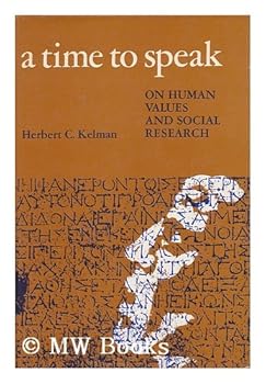 Hardcover A time to speak;: On human values and social research (The Jossey-Bass behavioral science series) Book