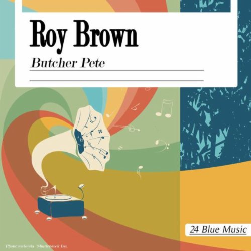Amazon MusicでRoy BrownのButcher Peteを再生する