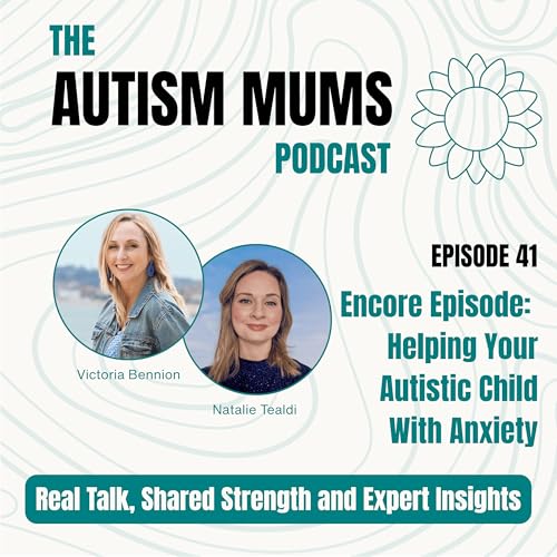 Encore: Helping Your Autistic Child with Anxiety