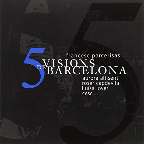 5 visions de Barcelona édition de luxe reliée sous coffret de collection