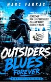 Outsiders Blues Forever (Outsiders Become Legends!)