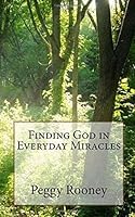 Finding God in Everyday Miracles 153943754X Book Cover