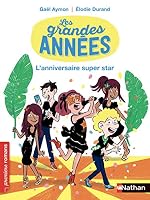 Les grandes années l'anniversaire super star 2092576674 Book Cover