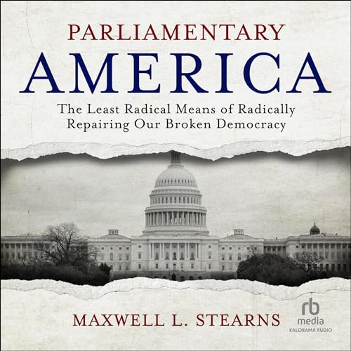 Parliamentary America by Maxwell L. Stearns episode artwork