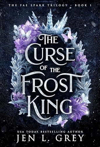 The Curse of the Frost King (The Fae Spark Trilogy Book 1)