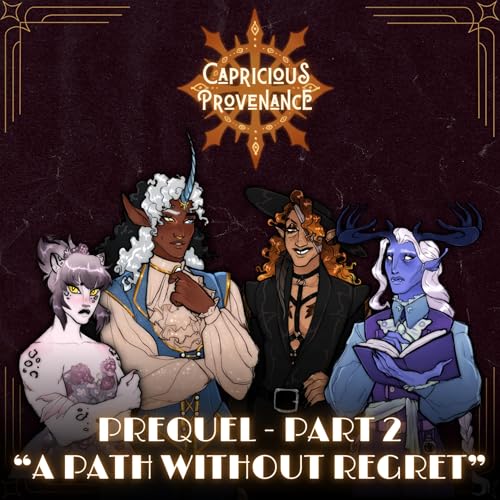 Prequel: Part 2 || A Path without Regret
