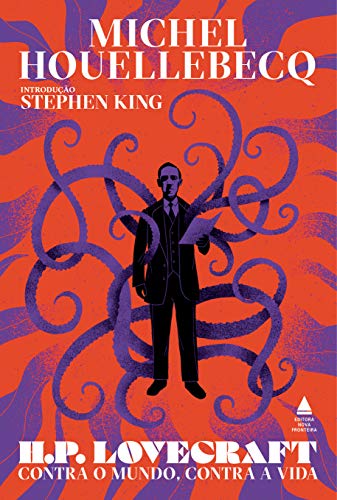 H.P. Lovecraft: Contra o mundo, contra a vida