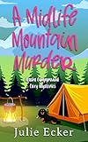 A Midlife Mountain Murder (Alaska Campground Cozy Mysteries Book 1)