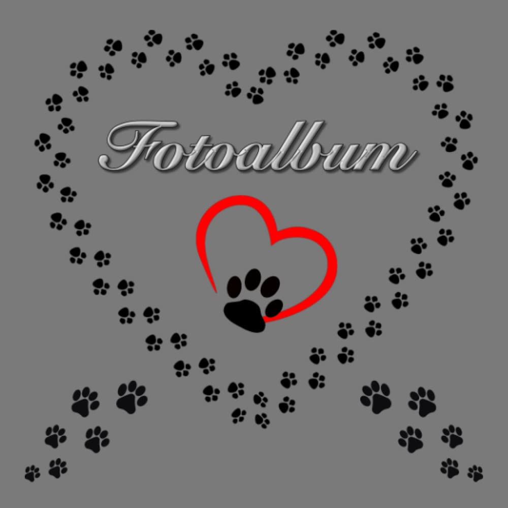 Independently published Fotoalbum für Hunde Katzen Haustiere Geschenkidee Hundeliebhaber Katzenliebhaber Züchterbuch Hundeverein Katzenverein Photo Album Foto Tagebuch Welpen ... Tierschutz Fellnasen Grau 01 (German Edition)