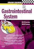 Crash Course: Gastrointestinal System Third Edition