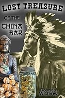 Lost Treasure of the China Bar 1673769047 Book Cover