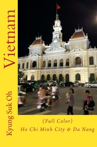 Vietnam: (Full Color) Ho Chi Minh City & Da Nang      Paperback – December 10, 2015