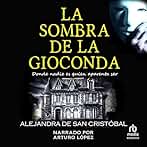 La sombra de la Gioconda: Thriller histórico lleno de misterio y suspenso