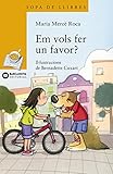 Em vols fer un favor? (Llibres infantils i juvenils - Sopa de llibres. Sèrie groga)