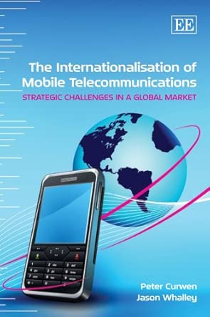 The Internationalisation of Mobile Telecommunications: Strategic Challenges in a Global Market book cover