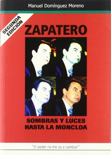 Zapatero : sombras y luces hacia la Moncloa