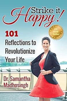 Paperback Strike It Happy!: 101 Reflections to Revolutionize Your Life Book