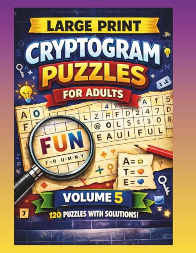 LARGE PRINT CRYPTOGRAM PUZZLES for ADULTS EASY LEVEL VOLUME 5: 120 Easy & Relaxing Brain Games with Solutions for Beginners and Seniors