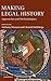 Making Legal History: Approaches and Methodologies