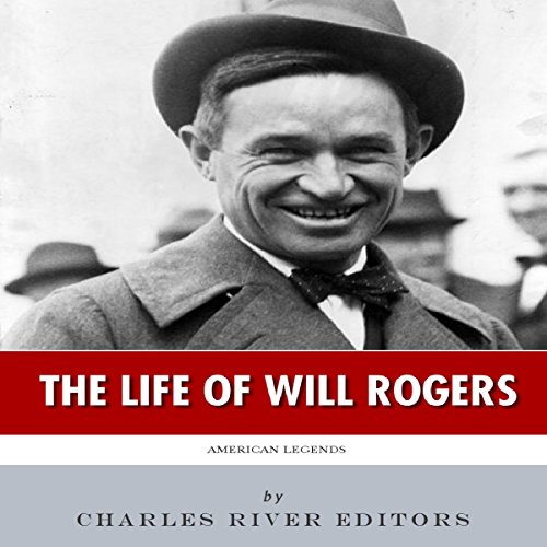 American Legends: The Life of Will Rogers (By Charles River Editors) episode artwork