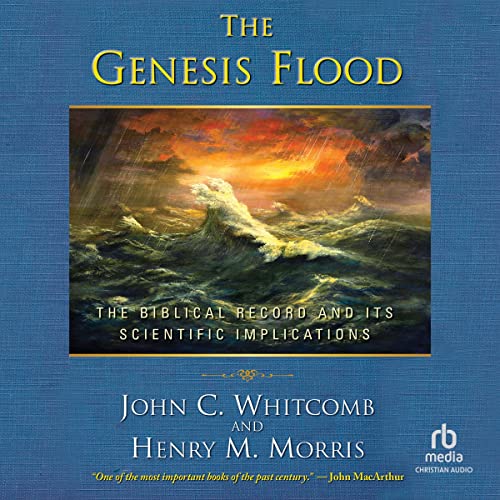 The Genesis Flood by John C. Whitcomb, Henry M. Morris episode artwork