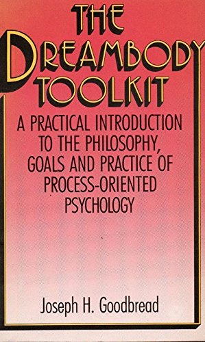The dreambody toolkit: A practical introduction... 0710210647 Book Cover