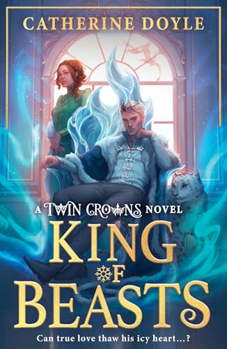 King of Beasts: New for 2026, an epic new romantasy for young adults from the bestselling world of the TWIN CROWNS series: New for 2026, the epic ... YA romantasy TWIN CROWNS series!: Book 5