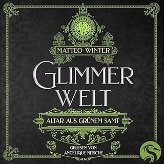 Glimmer Welt: Altar aus gr&uuml;nem Samt cover art
